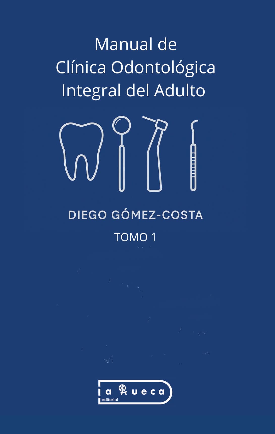 Portada de Manual de Clínica Odontólogica Integral del Adulto