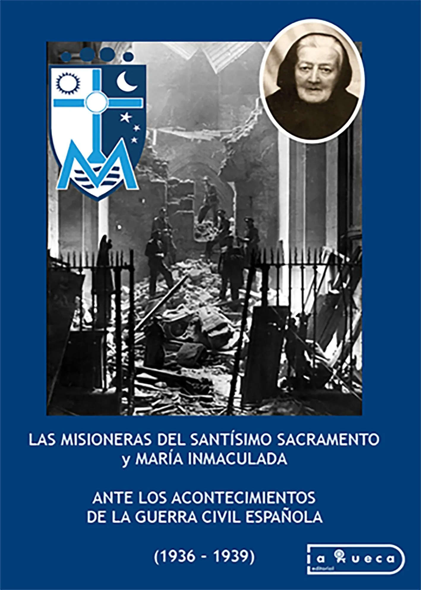 Portada de Las Misioneras del Santísimo Sacramento y María Inmaculada ante los acontecimientos de la Guerra Civil Española