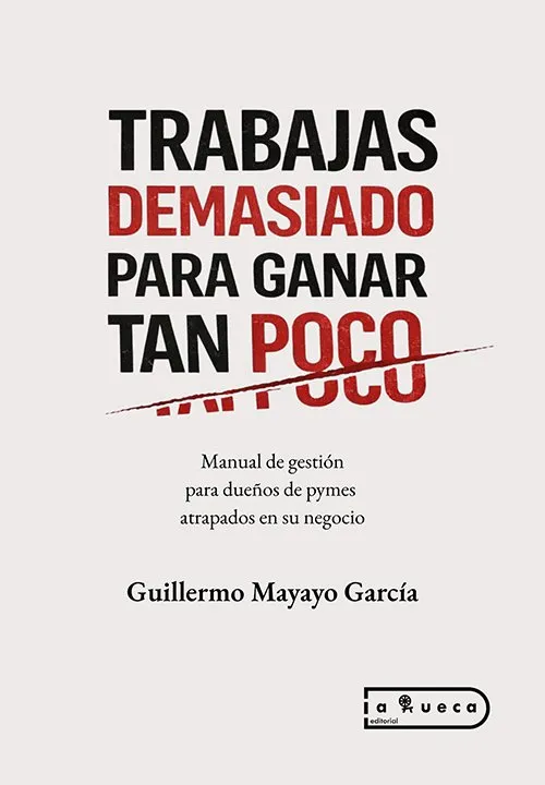 Portada de Trabajas demasiado para ganar tan poco
