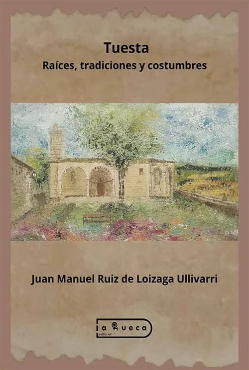 Portada de Tuesta: Raíces, tradiciones y costumbres