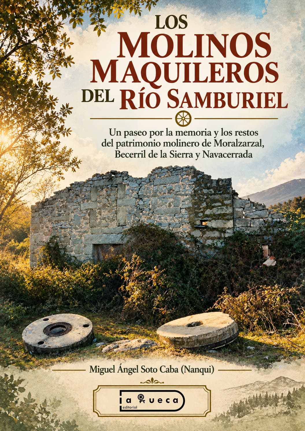 Portada de Los molinos maquileros del río Samburiel