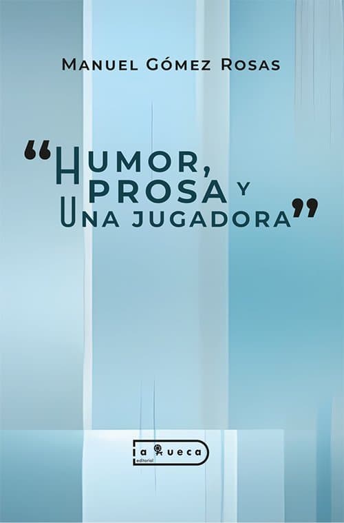 Portada de Humor, prosa y una jugadora