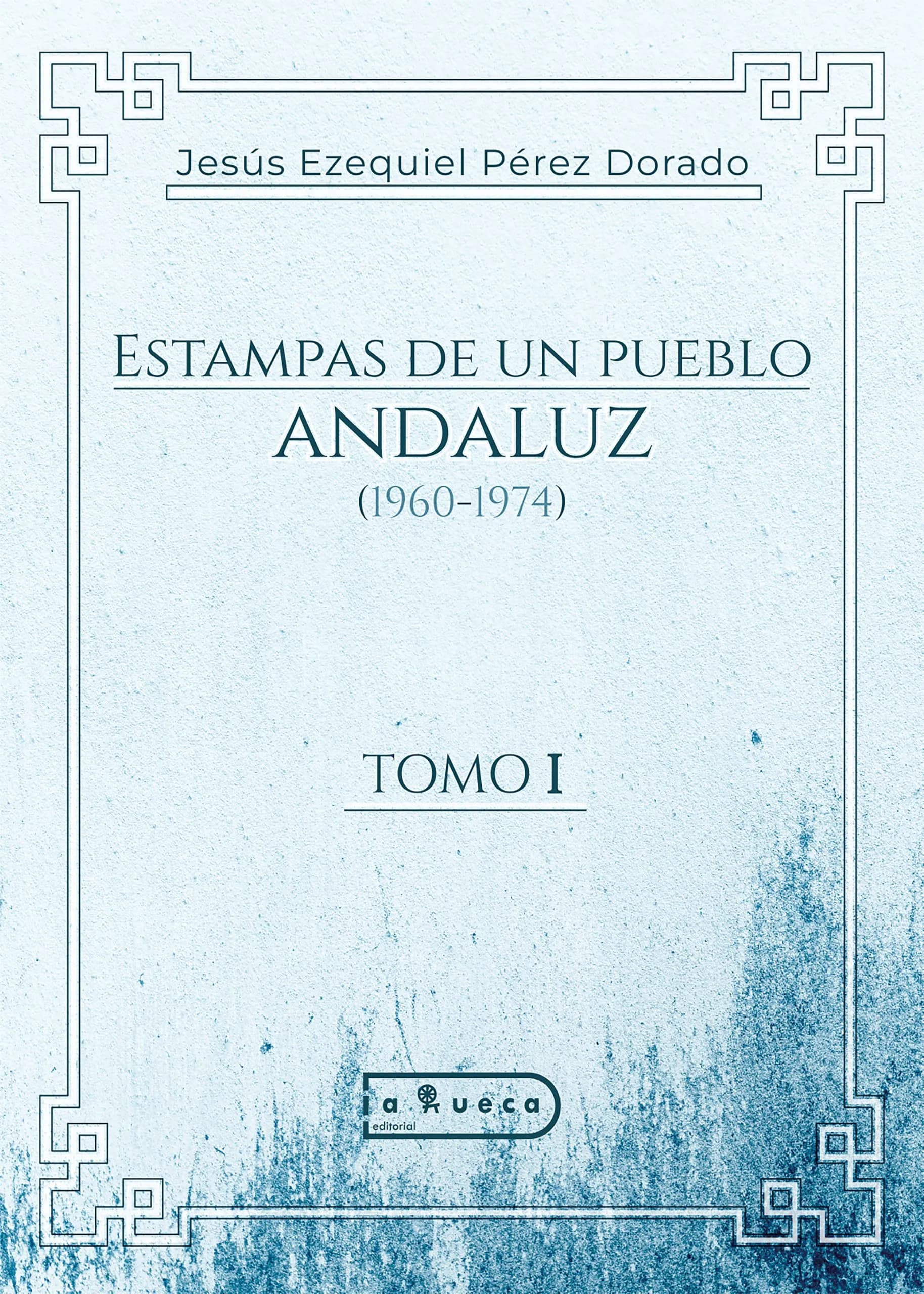 Portada de Estampas de un pueblo andaluz (1960-1974)