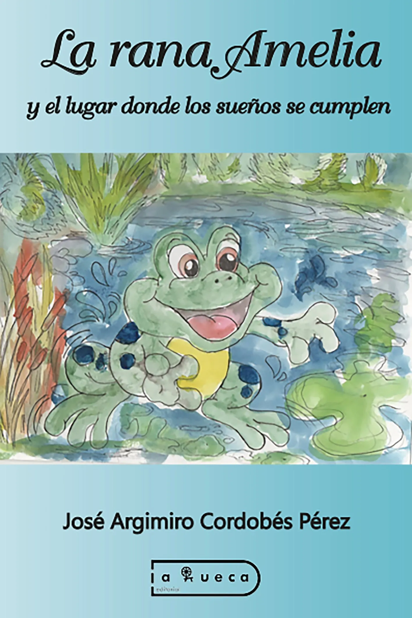 Portada de La rana Amelia y el lugar donde los sueños se cumplen