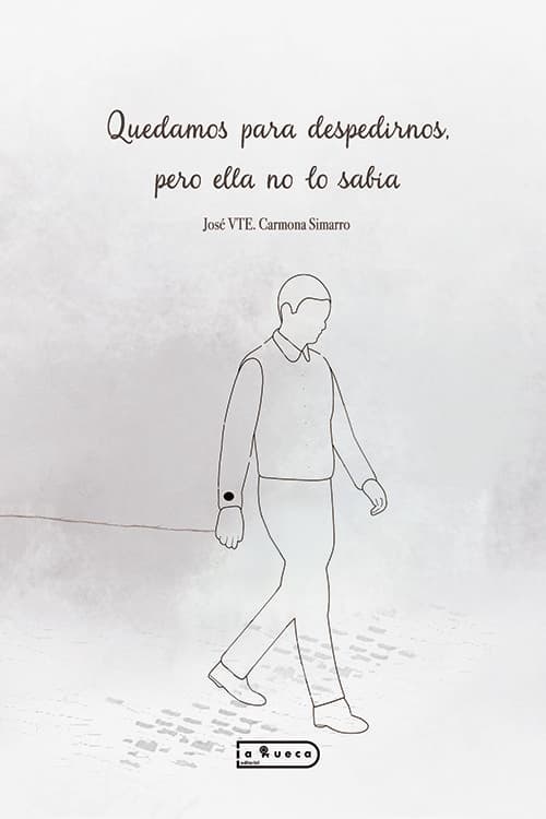 Portada de Quedamos para despedirnos pero ella no lo sabía
