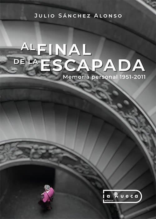 Portada de Al final de la escapada – Memoria personal 1951-2011